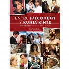 ENTRE FALCONETTI Y KUNTA KINTE